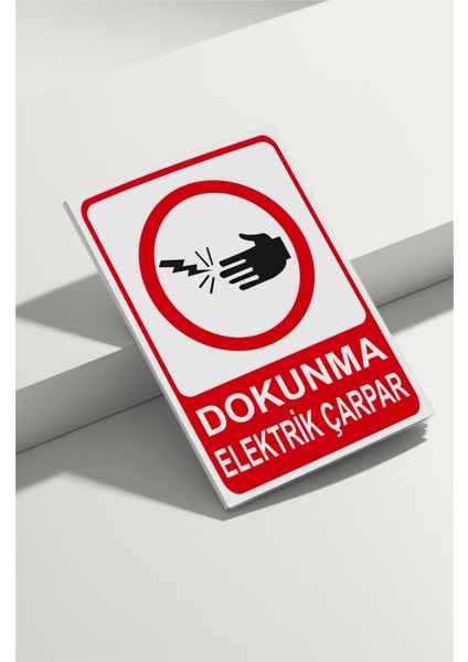 Dokunma Elektrik Çarpar Isg Uyarı Levhası