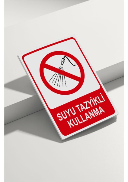 Suyu Tazyikli Kullanma Isg Uyarı Levhası