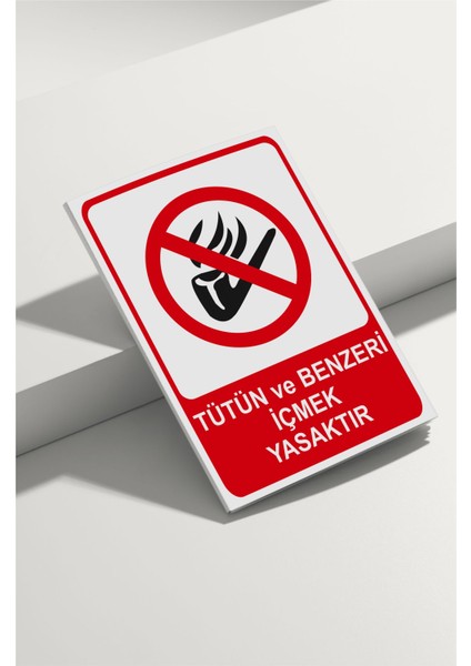 Tütün ve Benzeri Içmek Yasaktır Isg Uyarı Levhası