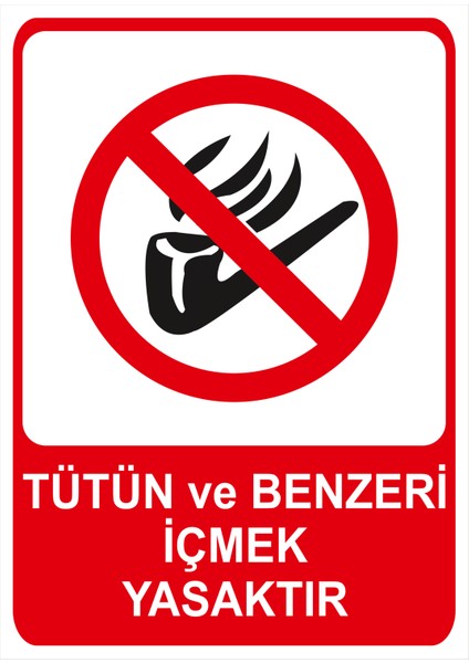 Tütün ve Benzeri Içmek Yasaktır Isg Uyarı Levhası fiyatları