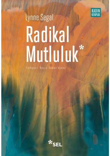 Radikal Mutluluk : Müşterek Neşe Anları