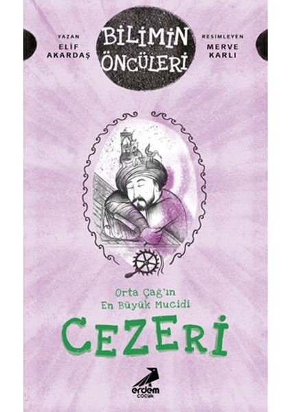 Orta Çağ’ın En Büyük Mucidi Cezeri