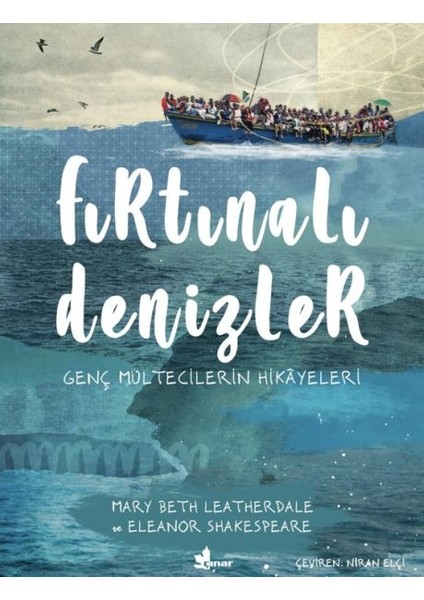 Fırtınalı Denizler - Genç Mültecilerin Hikayeleri