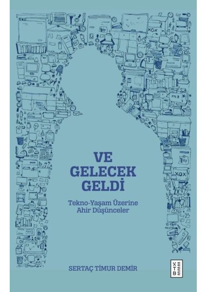 ve Gelecek Geldi