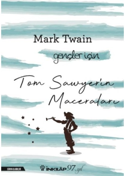 Tom Sawyerin Maceraları - Gençler Için (Yeni Kapak)
