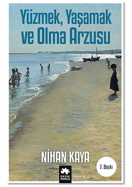 Yüzmek, Yaşamak ve Olma Arzusu