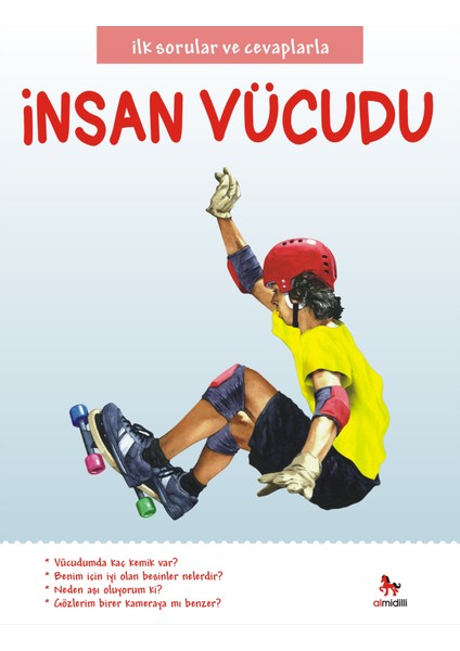 Ilk Sorular ve Cevaplarla - Insan Vücudu