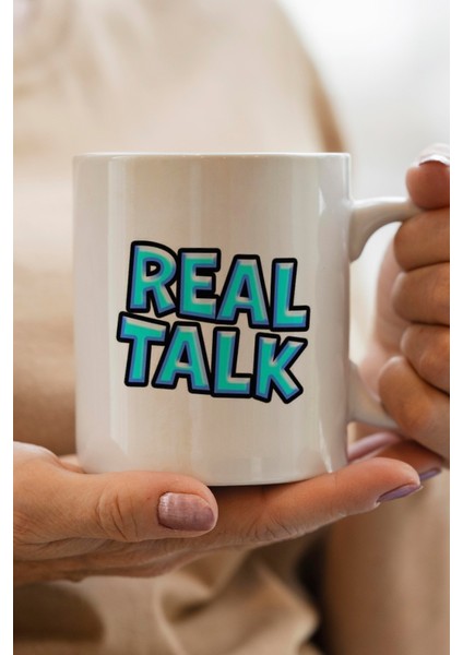 Real Talk Baskılı Kupa Bardak