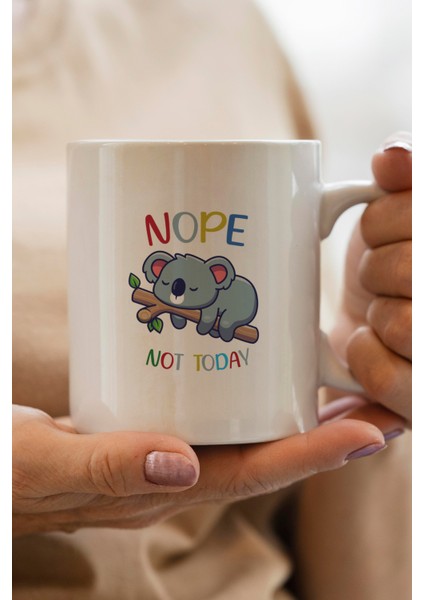 Not Today Baskılı Kupa Bardak