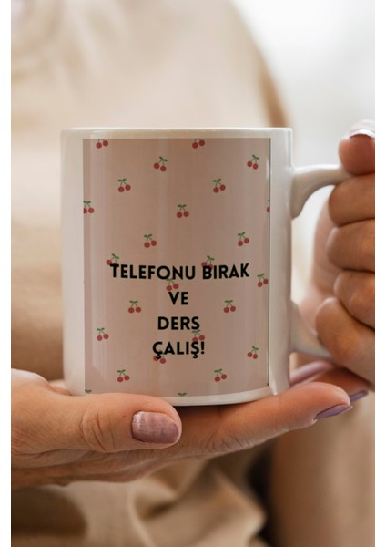 Telefonu Bırak ve Ders Çalış Baskılı Premium Kupa Bardak