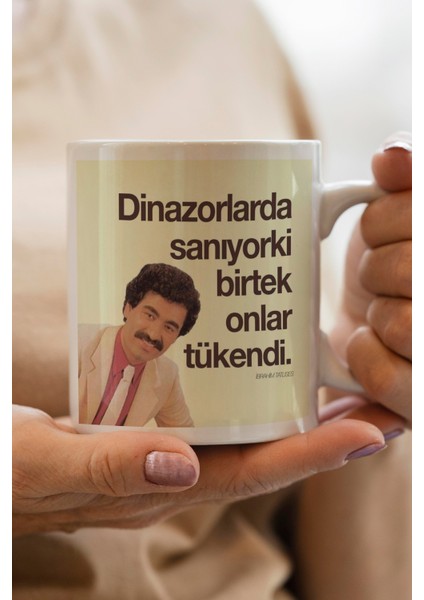 Dinozorlarda Sanıyorki Bi Tek Onlar Tükendi Baskılı Kupa Bardak