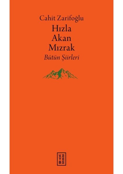 Hızla Akan Mızrak - Bütün Şiirleri