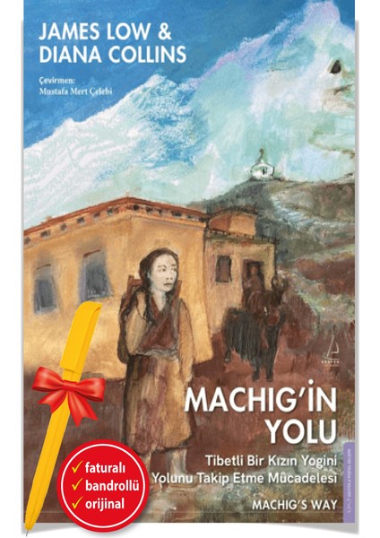 Alfa Kalem+ Machig’in Yolu - Tibetli Bir Kızın Yogini Yolunu (James Low)Yeni Bireysel Destek Kitap