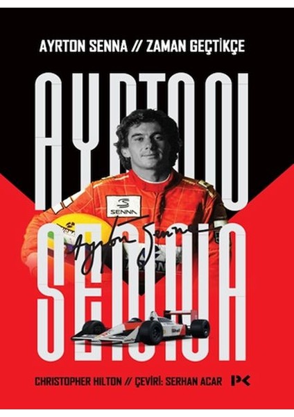 Ayrton Senna: Zaman Geçtikçe