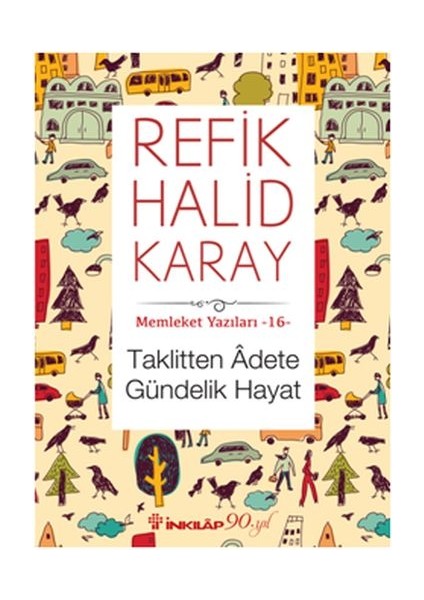 Memleket Yazıları 16 - Taklitten Adete Gündelik Hayat
