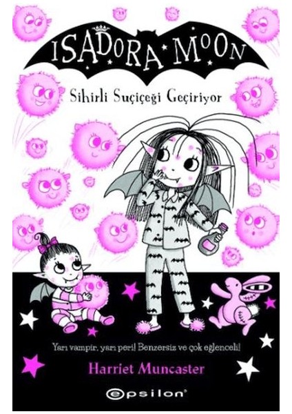 Isadora Moon 15 Sihirli Suçiçeği Geçiriyor