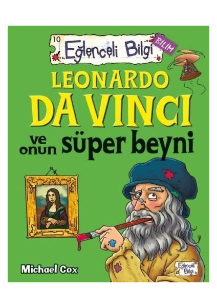 Eğlenceli Bilgi - Leonardo Da Vinci ve Onun Süper Beyni