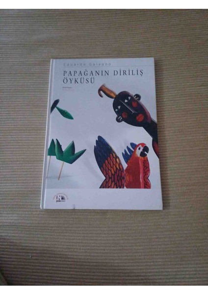 Papaganın Dirilis Oykusu Eduardo Galeona 2010 Basım Ctlı Buyuk Ebat Renkli Cok Temiz Durumdadir