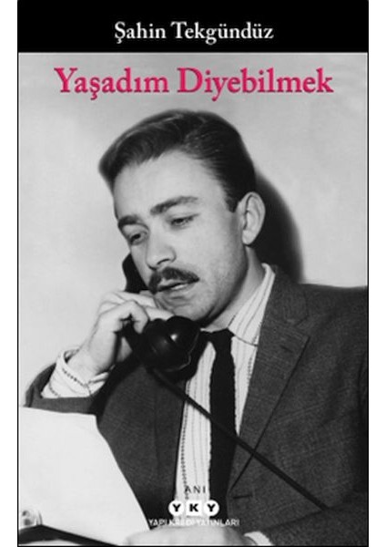 Yaşadım Diyebilmek