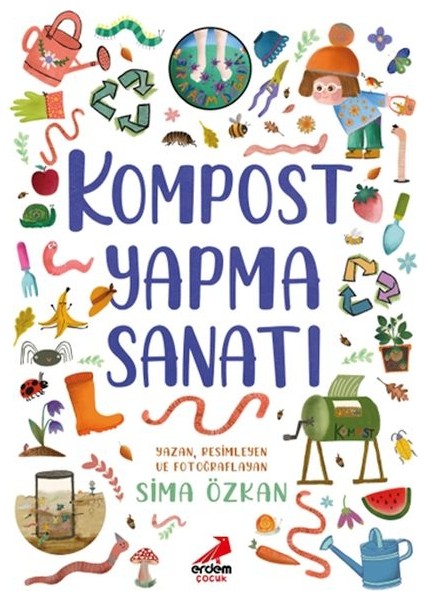 Bir Ayağım Doğada Serisi- Kompost Yapma Sanatı