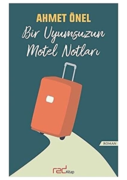 Bir Uyumsuzun Motel Notları