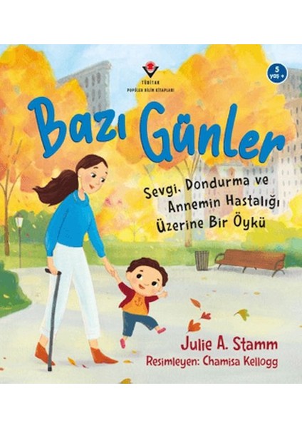 Bazı Günler - Sevgi. Dondurma ve Annemin Hastalığı Üzerine Bir Öykü