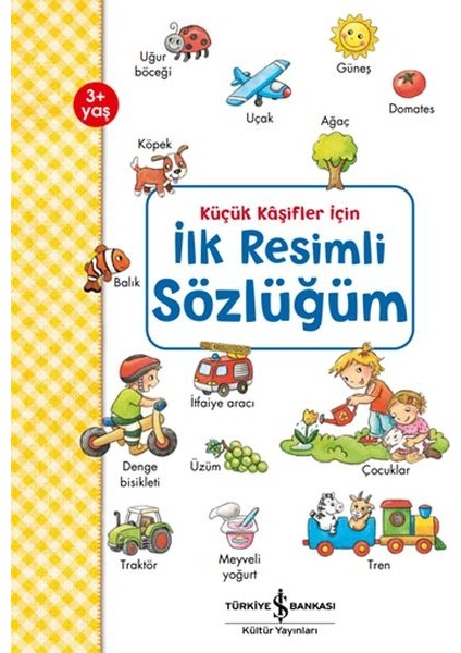 Küçük Kaşifler Için Ilk Resimli Sözlüğüm