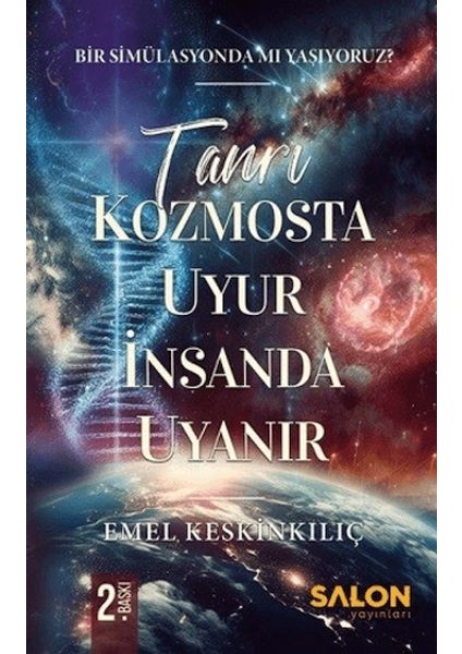 Tanrı Kozmosta Uyur Insanda Uyanır Bir Simülasyonda Mı Yaşıyoruz?