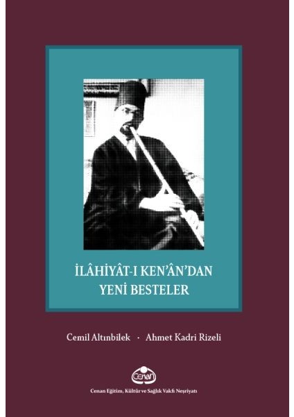 Ilahiyat-I Ken’an’dan Yeni Besteler