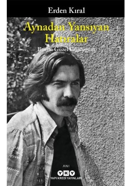 Aynadan Yansıyan Hatıralar - Benim Güzel Günlüğüm