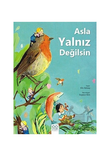 Asla Yalnız Değilsin