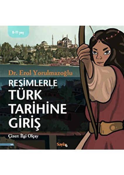 Resimlerle Türk Tarihine Giriş (8-11 Yaş)