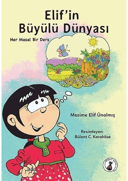 Elif'in Büyülü Dünyası - Her Masal Bir Ders
