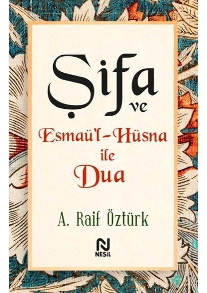 Şifa ve Esmaü’l-Hüsna ile Dua