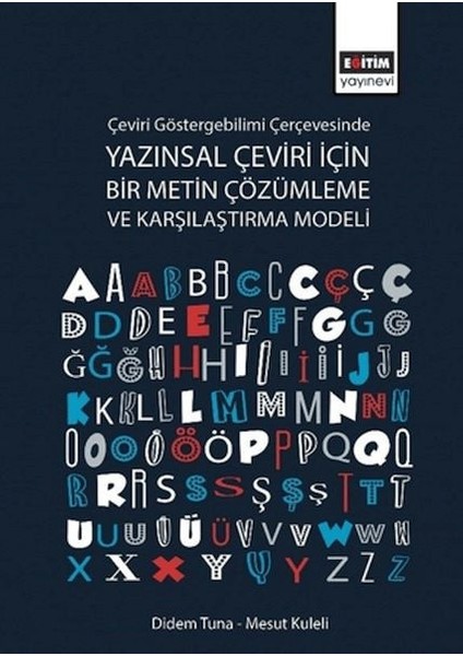 Çeviri Göstergebilimi Çerçevesinde Yazınsal Çeviri Için Bir Metin Çözümleme ve Karşılaştırma Modeli