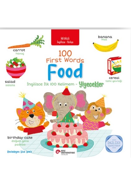 Ingilizce Ilk 100 Kelimem - Yiyecekler (Iki Dilli Türkçe-Ingilizce)