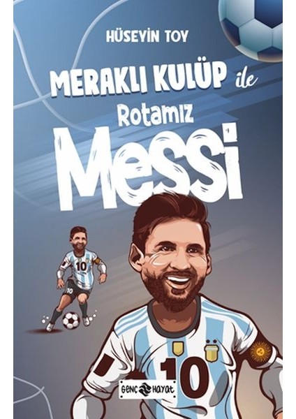 Meraklı Kulüp ile Rotamız Messi