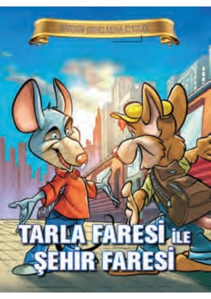 Bugünün Çocuklarına Öyküler - Tarla Faresi ile Şehir Faresi