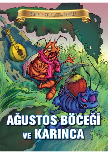 Bugünün Çocuklarına Öyküler - Ağustos Böceği ve Karınca