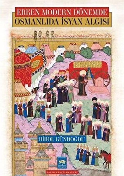 Osmanlıda Isyan Algısı - Erken Modern Dönemde