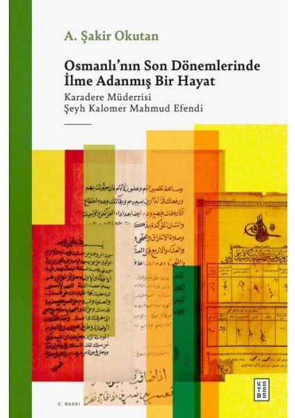 Osmanlı'nın Son Dönemlerinde Ilme Adanmış Bir Hayat
