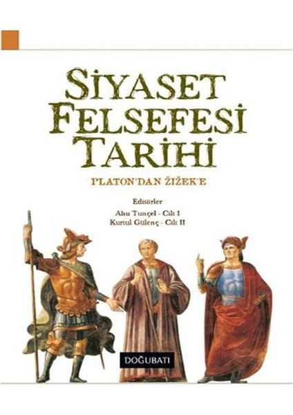 Siyaset Felsefesi Tarihi Platon'dan Zizek'e
