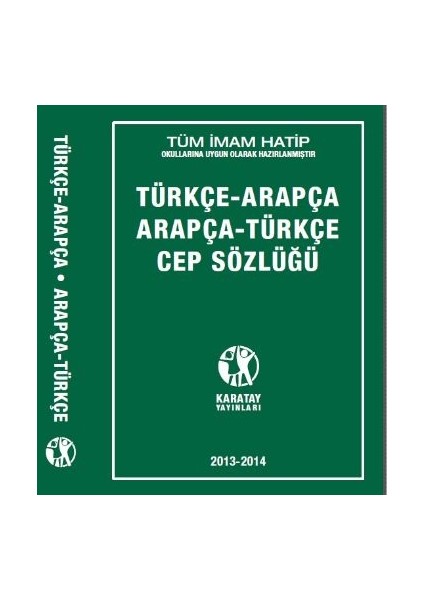 Karatay Türkçe - Arapça / Arapça - Türkçe Cep Sözlüğü