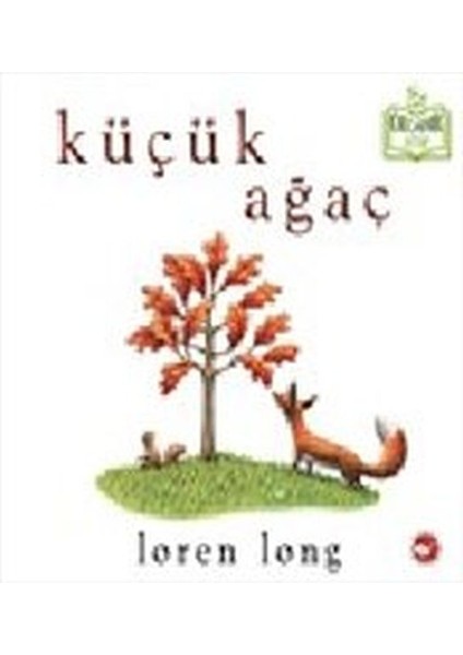 Küçük Ağaç (Ciltli) - Organik Kitaplar