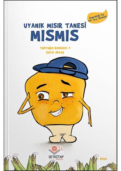 Uyanık Mısır Tanesi Mısmıs - Toprağın Renkleri, Zerin Aktaş, 2., 3. Sınıf Kitapları, Yarışma Kitabı