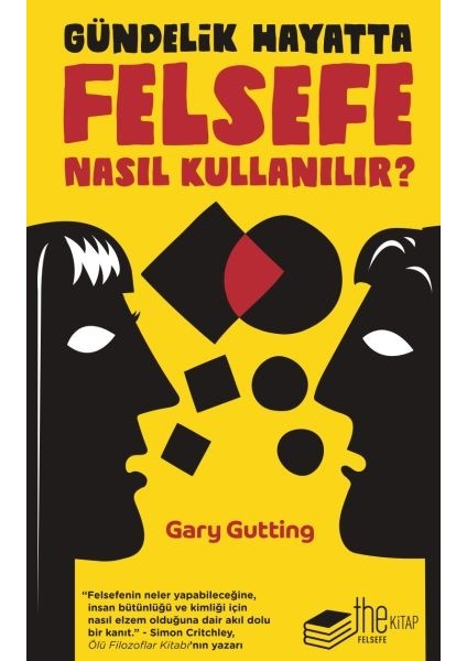 Gündelik Hayatta Felsefe Nasıl Kullanılır?