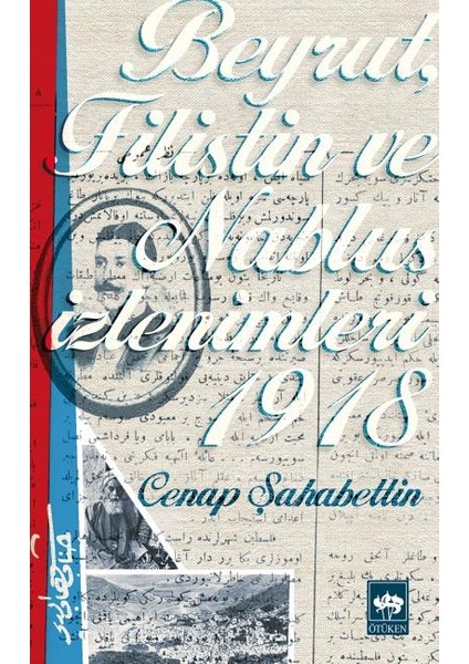 Beyrut, Filistin ve Nablus Izlenimleri 1918