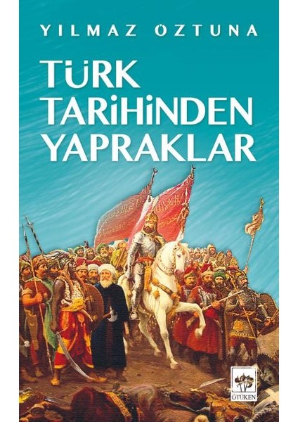 Türk Tarihinden Yapraklar