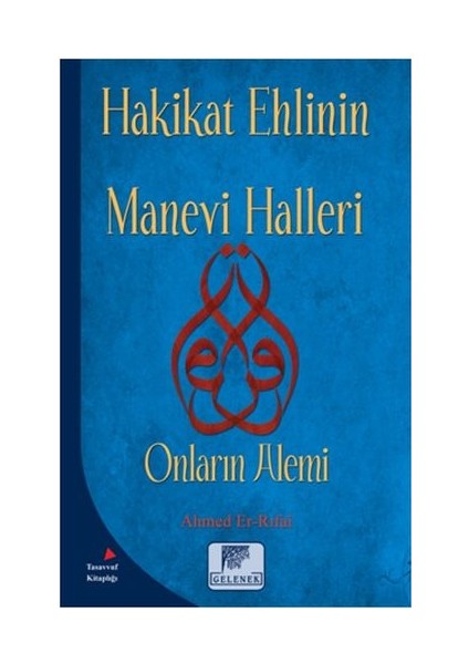 Hakikat Ehlinin Manevi Halleri - Onların Alemi