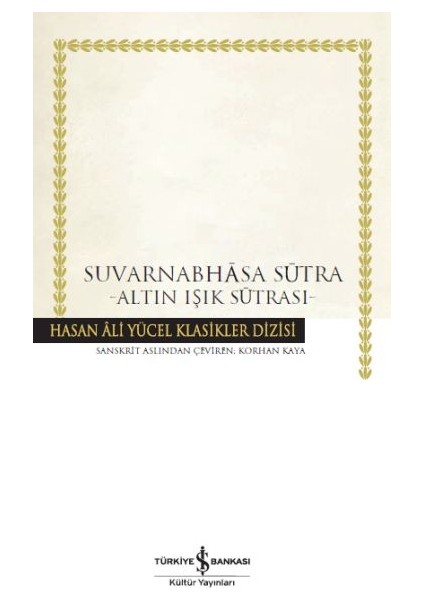 Suvarnabhasa Sutra - Altın Işık Sutrası - Hasan Ali Yücel Klasikleri